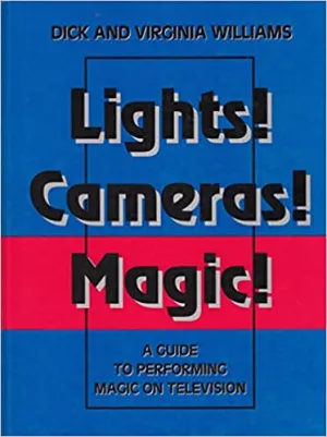 Lights! Cameras! Magic! Dick and Virginia Williams - Book